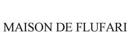 Mark drawing for MAISON DE FLUFARI