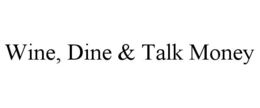 Mark drawing for WINE, DINE & TALK MONEY