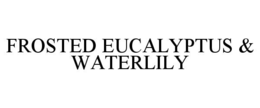 Mark drawing for FROSTED EUCALYPTUS & WATERLILY