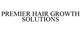 Mark drawing for PREMIER HAIR GROWTH SOLUTIONS