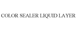 Mark drawing for COLOR SEALER LIQUID LAYER