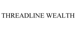Mark drawing for THREADLINE WEALTH
