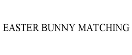 Mark drawing for EASTER BUNNY MATCHING