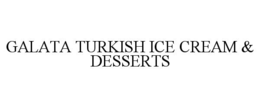 Mark drawing for GALATA TURKISH ICE CREAM & DESSERTS