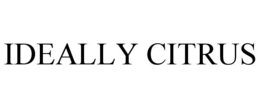 Mark drawing for IDEALLY CITRUS