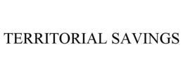 Mark drawing for TERRITORIAL SAVINGS