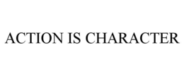 Mark drawing for ACTION IS CHARACTER