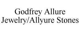 Mark drawing for GODFREY ALLURE JEWELRY/ALLYURE STONES