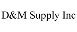 Mark drawing for D&M SUPPLY INC