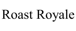 Mark drawing for ROAST ROYALE