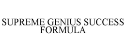 Mark drawing for SUPREME GENIUS SUCCESS FORMULA
