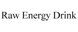 Mark drawing for RAW ENERGY DRINK