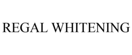 Mark drawing for REGAL WHITENING
