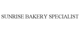 Mark drawing for SUNRISE BAKERY SPECIALIST