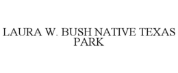 Mark drawing for LAURA W. BUSH NATIVE TEXAS PARK
