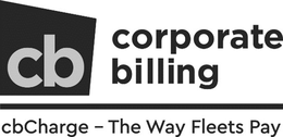 Mark drawing for CB CORPORATE BILLING CBCHARGE - THE WAY FLEETS PAY