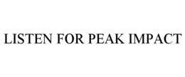 Mark drawing for LISTEN FOR PEAK IMPACT