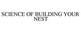 Mark drawing for SCIENCE OF BUILDING YOUR NEST