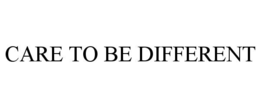 Mark drawing for CARE TO BE DIFFERENT
