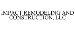Mark drawing for IMPACT REMODELING AND CONSTRUCTION, LLC