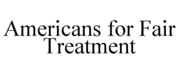 Mark drawing for AMERICANS FOR FAIR TREATMENT