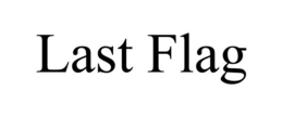Mark drawing for LAST FLAG