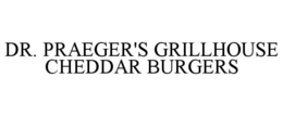 Mark drawing for DR. PRAEGER'S GRILLHOUSE CHEDDAR BURGERS