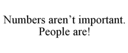 Mark drawing for NUMBERS AREN’T IMPORTANT. PEOPLE ARE!