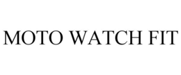 Mark drawing for MOTO WATCH FIT