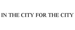 Mark drawing for IN THE CITY FOR THE CITY