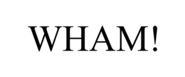 Mark drawing for WHAM!