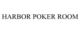Mark drawing for HARBOR POKER ROOM