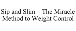 Mark drawing for SIP AND SLIM – THE MIRACLE METHOD TO WEIGHT CONTROL