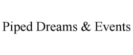Mark drawing for PIPED DREAMS & EVENTS