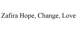 Mark drawing for ZAFIRA HOPE, CHANGE, LOVE
