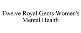Mark drawing for TWELVE ROYAL GEMS WOMEN'S MENTAL HEALTH