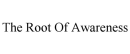 Mark drawing for THE ROOT OF AWARENESS
