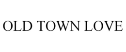 Mark drawing for OLD TOWN LOVE