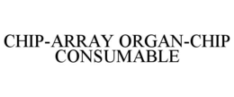 Mark drawing for CHIP-ARRAY ORGAN-CHIP CONSUMABLE