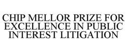 Mark drawing for CHIP MELLOR PRIZE FOR EXCELLENCE IN PUBLIC INTEREST LITIGATION