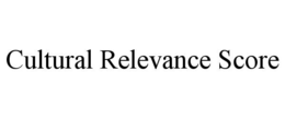 Mark drawing for CULTURAL RELEVANCE SCORE