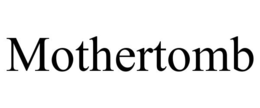 Mark drawing for MOTHERTOMB
