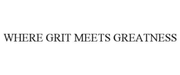 Mark drawing for WHERE GRIT MEETS GREATNESS