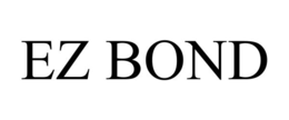 Mark drawing for EZ BOND