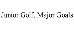 Mark drawing for JUNIOR GOLF, MAJOR GOALS