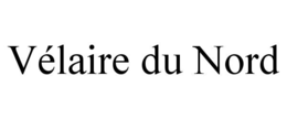 Mark drawing for VÉLAIRE DU NORD