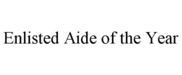 Mark drawing for ENLISTED AIDE OF THE YEAR