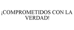 Mark drawing for ¡COMPROMETIDOS CON LA VERDAD!