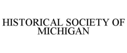 Mark drawing for HISTORICAL SOCIETY OF MICHIGAN