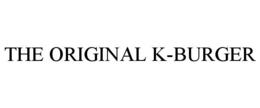 Mark drawing for THE ORIGINAL K-BURGER